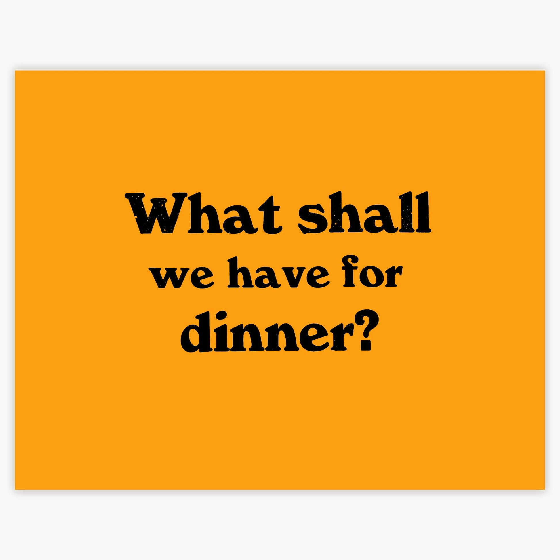 What Shall We Have for Dinner screen printed poster in orange by Fiona Hamilton.