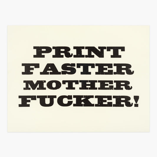 Print faster letterpress poster by Fiona Hamilton.