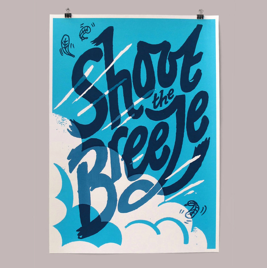 Screen printed art poster with 'Shoot the Breeze' text on a blue and white background by Andy Smith.
