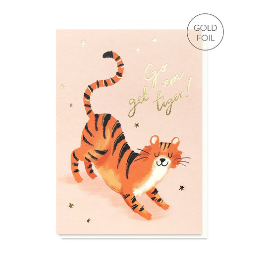 Go get em tiger good luck greeting card by Stormy Knight.