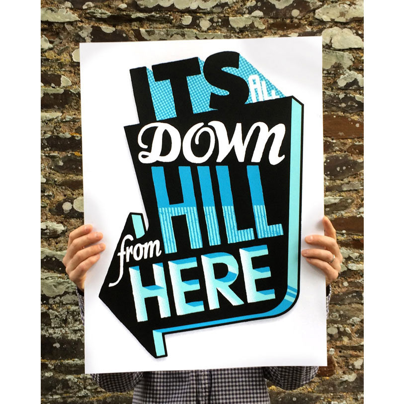 Its all downhill from here silkscreen print by Andy Smith.