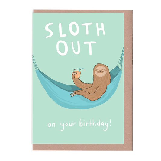 Sloth out on your birthday greeting card by Sarah Ray.