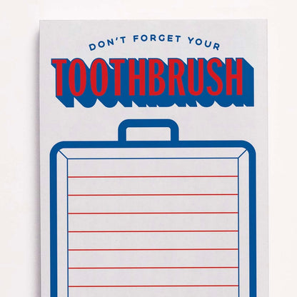 Don't  Forget Your Toothbrush Notepad