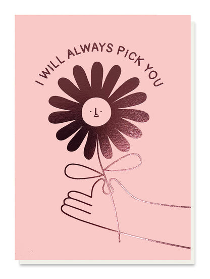 Always Pick You Card