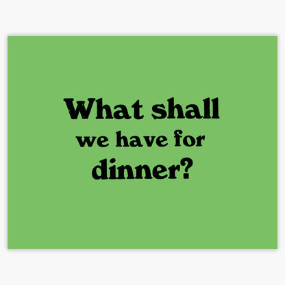 What Shall We Have for Dinner screen printed poster in green by Fiona Hamilton.